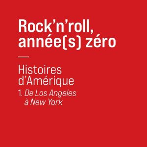 Rock'n'roll, année(s) zéro de Cédric Rassat